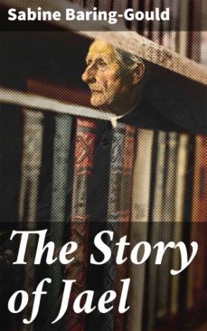 the story of jael (ebook)-sabine baring gould-4064066417017