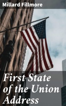 first state of the union address (ebook)-millard fillmore-4064066430917