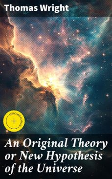 an original theory or new hypothesis of the universe (ebook)-thomas wright-4064066444617