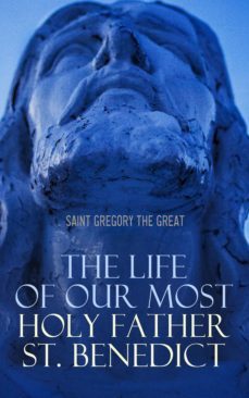 the life of our most holy father st. benedict (ebook)-saint gregory the great-4064066460617