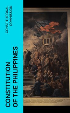 constitution of the philippines (ebook)-constitutional commission-4066339567917
