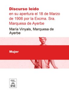 discurso leido en su apertura el 18 de marzo de 1906 por la excma. sra. marquesa de ayerbe (ebook)-4099995483017