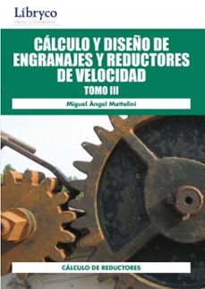 calculo y diseño de engranajes y reductores de velocidad tomo iii (ebook)-josé luis garcía suárez-4099995620917