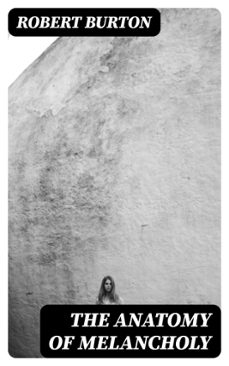 the anatomy of melancholy (ebook)-robert burton-8596547019817