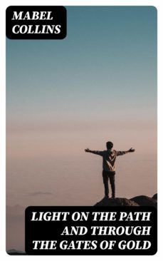 light on the path and through the gates of gold (ebook)-8596547022817