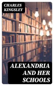 alexandria and her schools (ebook)-8596547243717