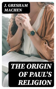 the origin of paul's religion (ebook)-8596547253617