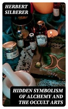 hidden symbolism of alchemy and the occult arts (ebook)-herbert silberer-8596547343417