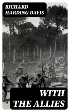 with the allies (ebook)-richard harding davis-8596547378617