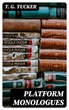 platform monologues (ebook)-t. g. tucker-8596547381617