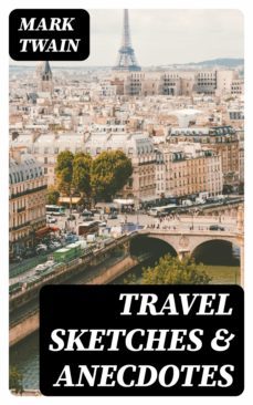 travel sketches &amp; anecdotes (ebook)-8596547397717
