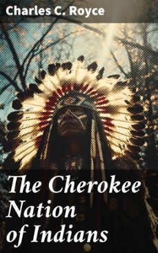 the cherokee nation of indians (ebook)-charles c. royce-8596547668817