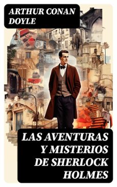 las aventuras y misterios de sherlock holmes (ebook)-arthur conan doyle-8596547762317