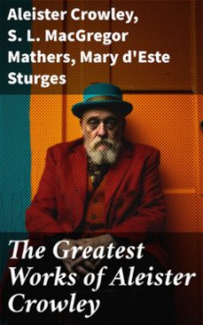 the greatest works of aleister crowley (ebook)-aleister crowley-s. l. macgregor mathers-mary d'este sturges-8596547785217