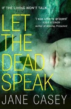 let the dead speak-jane casey-9780008149017