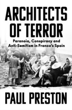 architects of terror : paranoia, conspiracy and anti-semitism in franco s spain-9780008522117