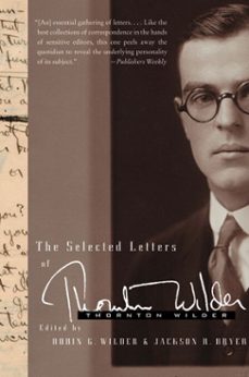 the selected letters of thornton wilder (ebook)-thornton wilder-jackson r. bryer-robin gibbs wilder-9780062046017