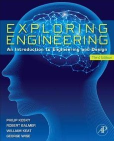 exploring engineering: an introduction to engineering and design-philip kosky-9780124158917