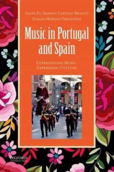 music in portugal and spain: experiencing music, expressing culture ( global music ) (1st ed.)-salwa el shawan castelo branco-9780199920617