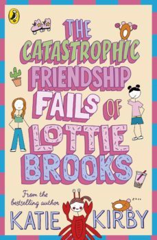 the catastrophic friendship fails of lottie brooks (ebook)-katie kirby-9780241460917