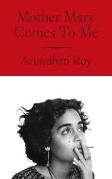 mother mary comes to me-arundhati roy-9780241761717