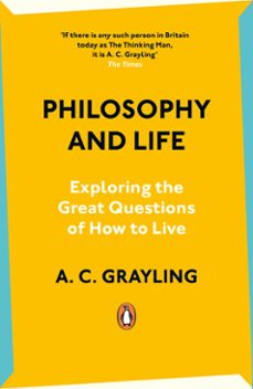 philosophy and life (ebook)-a. c. grayling-9780241993217