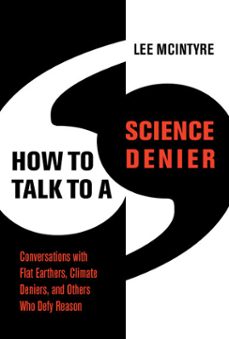 how to talk to a science denier (ebook)-lee mcintyre-9780262366717