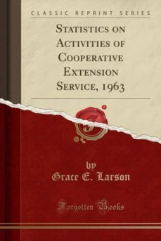 statistics on activities of cooperative extension service, 1963 (classic reprint)-9780265074817