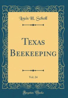 texas beekeeping, vol. 24 (classic reprint)-9780265746417