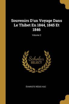 souvenirs dun voyage dans le thibet en 1844, 1845 et 1846; volume 2-9780270642117