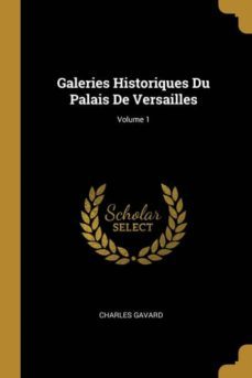 galeries historiques du palais de versailles; volume 1-9780270895117