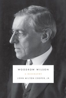 woodrow wilson (ebook)-john milton cooper-9780307273017