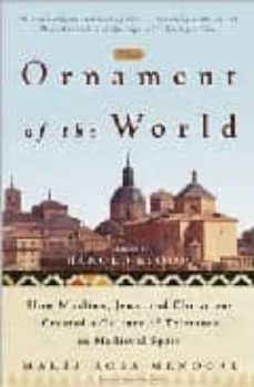ornaments of the world: how muslims, jews, and christians created a culture of tolerance-9780316168717