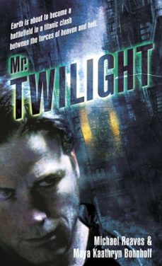 mr. twilight (ebook)-michael reaves-maya kaathryn bohnhoff-9780345495617