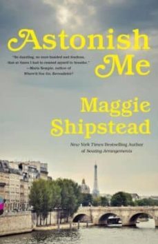 astonish me-maggie shipstead-9780345804617