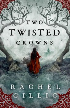 two twisted crowns (ebook)-rachel gillig-9780356519517