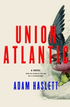 union atlantic (ebook)-adam haslett-9780385532617