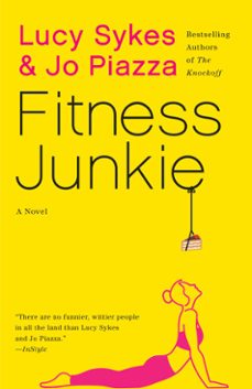 fitness junkie (ebook)-lucy sykes-jo piazza-9780385541817