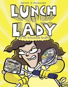 lunch lady and the schoolwide scuffle (ebook)-jarrett j. krosoczka-9780385752817
