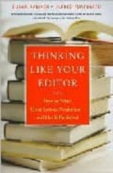 thinking like your editor: how to write great serious nonfiction and get it published-susan rabiner-alfred fortunato-9780393324617