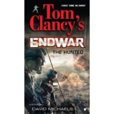 the hunted (tom clancy s endwar 2)-tom clancy-david michaels-9780425237717