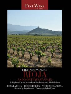 the finest wines of rioja and northwest spain: a regional guide t o the best producers and their wines-9780520269217