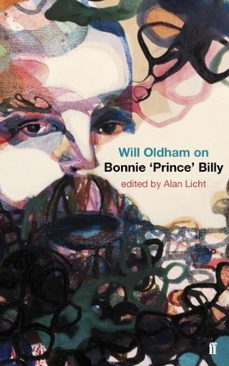 will oldham on bonnie 'prince' billy (ebook)-alan licht-will oldham-9780571271917