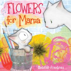 flowers for mama (ebook)-deborah freedman-9780593695517