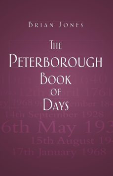 the peterborough book of days (ebook)-brian jones-9780752493817