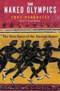 the naked olympics: the true story of the ancient games-tony perrottet-9780812969917
