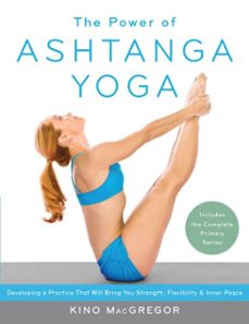 the power of ashtanga yoga (ebook)-kino macgregor-9780834830417