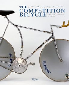 the competition bicycle: the craftsmanship of speed: a photograph ic history-9780847838417