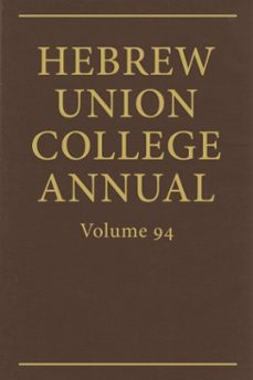 hebrew union college annual vol. 94 (2023) (ebook)-9780878202317