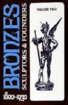 bronzes: sculptors and founders, 1800-1930 (volumen 2)-harold berman-9780887407017